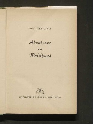 Abenteuer im Waldhaus