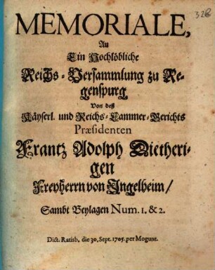 Memoriale, An Ein Hochlöbliche Reichs-Versammlung zu Regenspurg