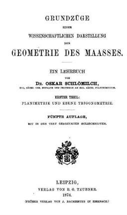 Theil 1: Grundzüge einer wissenschaftlichen Darstellung der Geometrie des Maasses. Theil 1