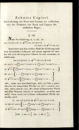 Zehntes Capitel. Entwicklung der Sinus und Cosinus der vielfachen, und der Potenzen von Sinus und Cosinus der einfachen Bogen.