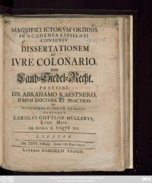 Magnifici Ictorvm Ordinis In Academia Lipsiensi Consensv Dissertationem De Ivre Colonario