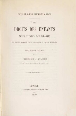 Des droits des enfants nés hors mariage en droit romain, droit français et droit roumain : Thèse pour le doctorat