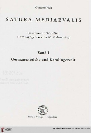 Band 1: Satura mediaevalis: Gesammelte Schriften ; Hrsg. zum 65. Geburtstag: Germanenreiche und Karolingerzeit