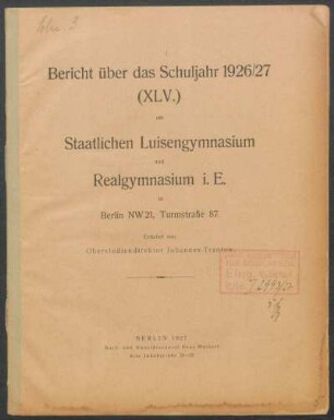 1926/27: Bericht über das Schuljahr ... am Staatlichen Luisen-Gymnasium und Realgymnasium i. E. in Berlin - 1926/27