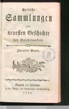 2.1775: Kritische Sammlungen zur neuesten Geschichte der Gelehrsamkeit