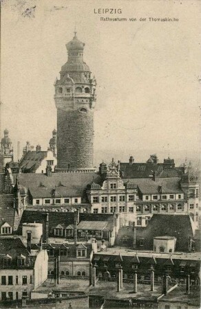 Leipzig: Rathausturm von der Thomaskirche