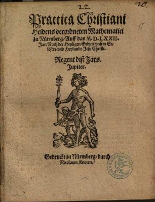 Practica Christiani Heidens verordneten Mathematici zu Nürmberg, Auff das M.D.LXXII. Jar, Nach der Heyligen Geburt vnsers Erlösers vnd Heylands Jesu Christi