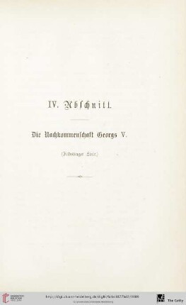 IV. Abschnitt: Die Nachkommenschaft Georgs V. (Feldsberger Linie)