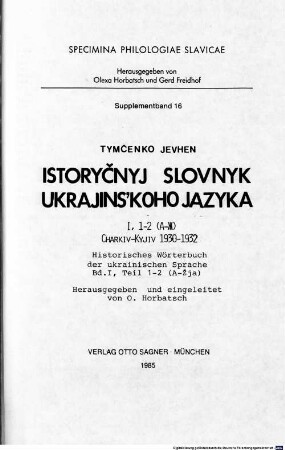 Istoryčnyj slovnyk ukraïnsʹkoho jazyka, 1,1/2. A - Ž. - 1985