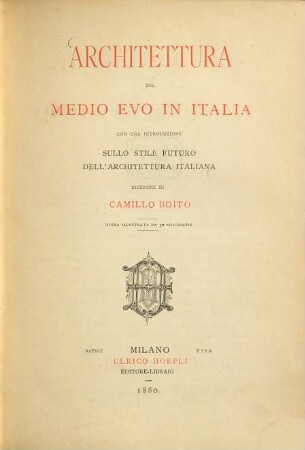 Architettura del medio evo in Italia : con una introduzione sullo stile future dell'architettura Italiana