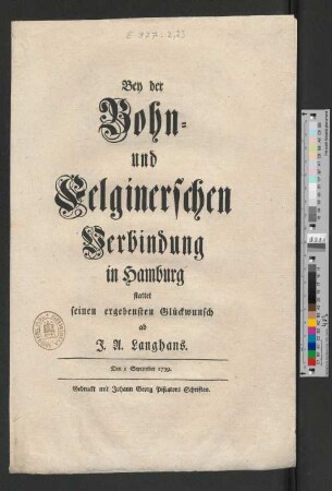 Bey der Bohn- und Felginerschen Verbindung in Hamburg stattet seinen ergebensten Glückwunsch ab J.A. Langhans