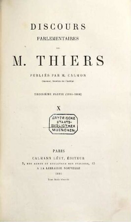 Discours parlementaires de M. Thiers, 10. Troisième Partie (1865-1866)