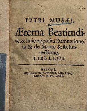 De aeterna beatitudine et huic opposita damnatione, ut et de morte et resurrectione libellus