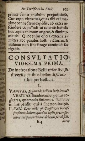 Consultatio Vigesima Prima. De inchoatione Belli offensivi, & diversis casibus bellandi, Consiliisque Bellicis. - Consultatio Vigesima Quinta. De Statȗs Regimine tempore Pacis, & ordinatione rerum necessariâ.