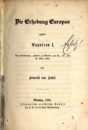 Die Erhebung Europas gegen Napoleon I. : drei Vorlesungen, gehalten zu München am 24., 27. und 30. März 1860