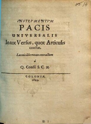 Instrvmentvm Pacis Universalis : In Tot Versus, Quot Articulis constat Laconica brevitate contractum