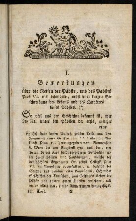 1-20, I. Bemerkungen über die Reisen der Päbste, und des Pabstes Pius VI. ins besondere...