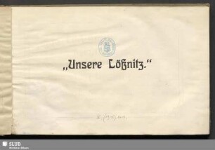 Unsere Lößnitz