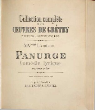 Collection complète des oeuvres de Grétry, 19. Panurge : comédie lyrique en trois actes