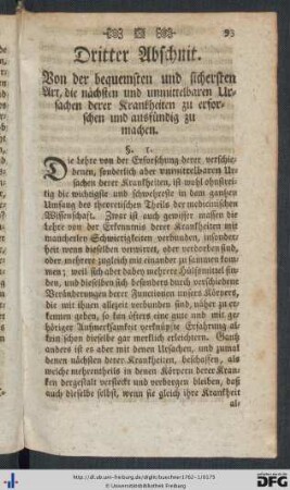 Dritter Abschnitt. Von der bequemsten und sichersten Art, die nächsten und unmittelbaren Ursachen derer Krankheiten zu erforschen und ausfündig zu machen.