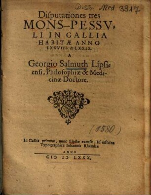 Disputationes tres : Mons-Pessuli In Gallia Habitae Anno LXXVIII. & LXXIX.