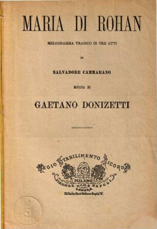 Maria di Rohan : melodramma tragico in tre atti
