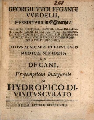 Qvod Felix Favstvmqve Esse Ivbeat Svmmvm Nvmen Avctoritate Sacrae Caesareae Maiestatis Caroli VI ... Rectore Magnificentissimo Gvilielmo Henrico ... Profectore Magnifico ... Ioanne Philippo Slevogtio ... A Pro-Rectore ... Ioanne Adolpho VVedelio ... Svmmos In Medicina Honores Et Doctoralia Privilegia ... Ioanni Christophoro Schlegelio Salfeldensi ... Testatvr Georgivs Wolffgangvs Wedelivs Hereditarivs in Schwartza ...