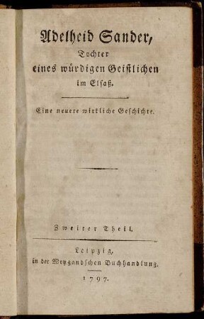 2: Adelheid Sander, Tochter eines würdigen Geistlichen im Elsaß. Zweiter Theil