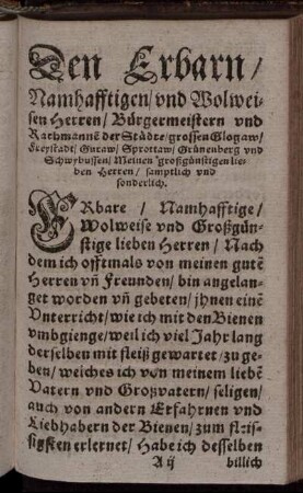 Den Erbarn / Namhafftigen/ und Wolweisen Herren/ Bürgermeistern und Rathmanne der Städte/grossenGlogaw/Freystadt ... samptlich und sonderlich.