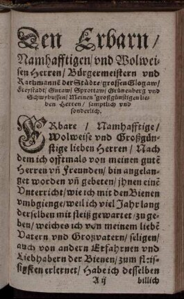 Den Erbarn / Namhafftigen/ und Wolweisen Herren/ Bürgermeistern und Rathmanne der Städte/grossenGlogaw/Freystadt ... samptlich und sonderlich.