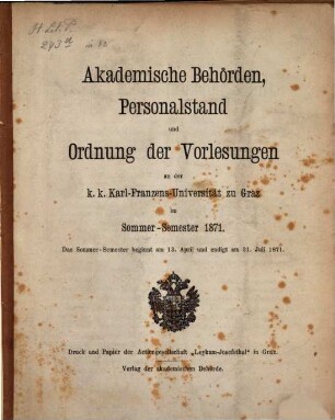 Akademische Behörden, Personalstand und Ordnung der Vorlesungen an der K.K. Karl-Franzens-Universität zu Graz, 1871, SS