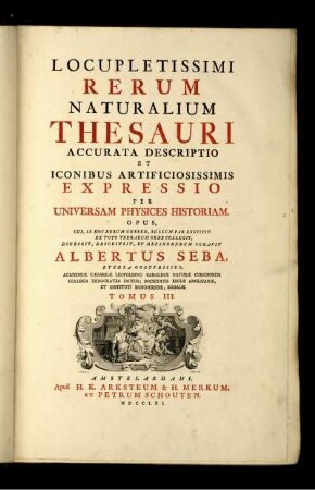 T. 3: Locupletissimi Rerum Naturalium Thesauri Accurata Descriptio Et Iconibus Artificiosissimis Expressio Per Universam Physices Historiam. Tomus III.