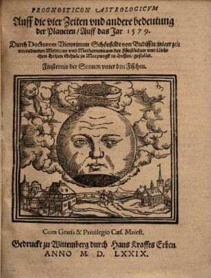 Prognosticon astrologicum auff die vier Zeiten und andere bedeutung der Planeten, auff das Jar 1579