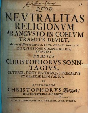Quod nevtralitas religionvm ab angvsto in coelvm tramite deviet : Altdorfi Noricorum D. XVIII aprilis MDCCXIV