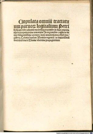 Copulata omnium tractatuum Petri Hispani etiam parvorum logicalium ac trium modernorum secundum doctrinam Thomae Aquinatis cum textu : T. 1 mit Sonderoffizium für den hl. Thomas von Aquin, [2]