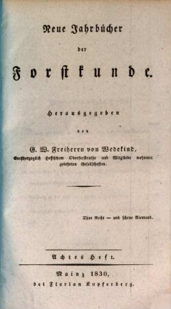 Neue Jahrbücher der Forstkunde. 8. 1830