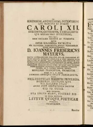 In Serenissimi, Augustissimi, Potentissimi Que Principis et Domini Caroli XII.[...]