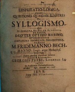 Disp. log. proponens quaestiones quasdam illustres de syllogismo
