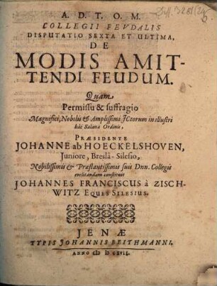 Collegii feudalis ..., Disp. VI. et ult.. De modis amittendi feudum