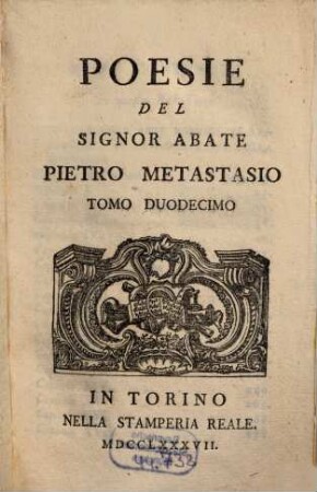 Poesie del Signor Abate Pietro Metastasio. 12
