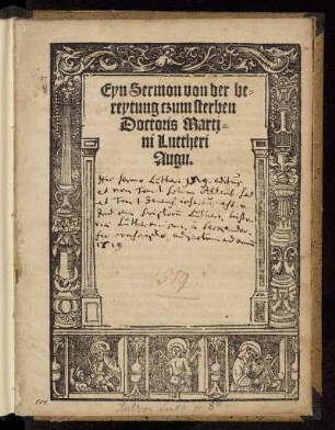 Eyn Sermon von der be||reytung czum sterben || Doctoris Marti||ni Luttheri || Augu.||