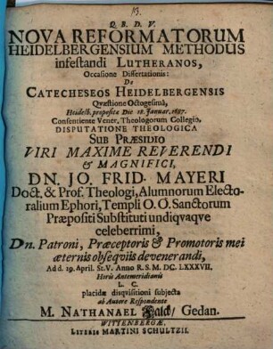 Nova Reformatorum Heidelbergensium Methodus infestandi Lutheranos, Occasione Dissertationis: De Catecheseos Heidelbergensis Qvaestione Octogesim"a