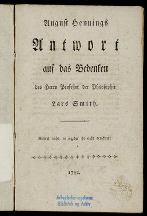 Antwort auf das Bedenken des Herrn Profeßor der Philosophie Lars Smith