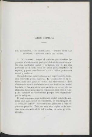Parte primera: Del matrimonio. - Su celebración. - Efectos sobre las personas. - Efectos sobre los bienes.