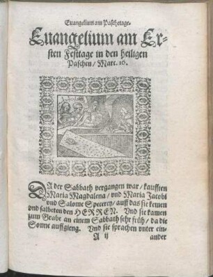 Euangelium am Ersten Festtage in den heiligen Paschen/ Marc. 16.
