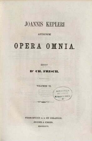 Joannis Kepleri astronomi opera omnia, 6
