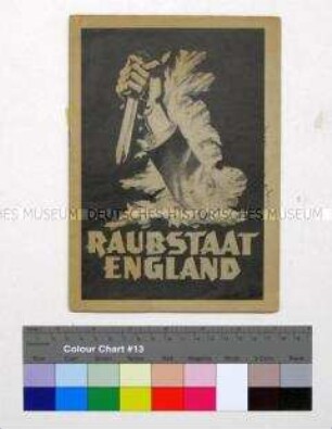 Begleitheft zur NS-Propagandaausstellung "Raubstaat England"