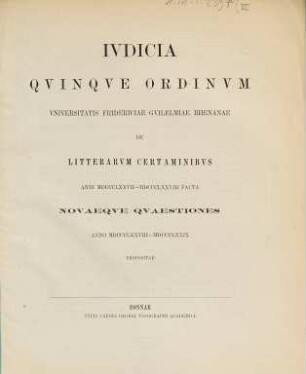 Iudicia quinque ordinum Universitatis Fridericiae Guilelmiae Rhenanae de litterarum certaminibus anni ... facta novaeque quaestiones anno ... propositae, 1878/79