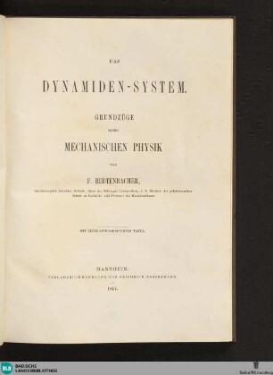 Das Dynamiden-System : Grundzüge Einer Mechanischen Physik; Mit Einer Lithographirten Tafel