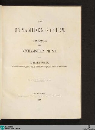 Das Dynamiden-System : Grundzüge Einer Mechanischen Physik; Mit Einer Lithographirten Tafel